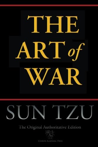 The Art of War (Chiron Academic Press - The Original Authoritative Edition) von Chiron Academic Press